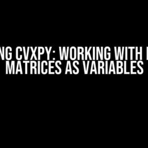 Mastering CVXPY: Working with Diagonal Matrices as Variables