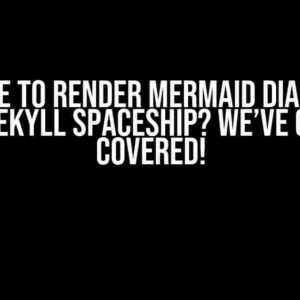 Unable to Render Mermaid Diagrams using Jekyll Spaceship? We’ve Got You Covered!